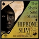 Hipbone Slim And The Knee Tremblers - The Sheik Said Shake